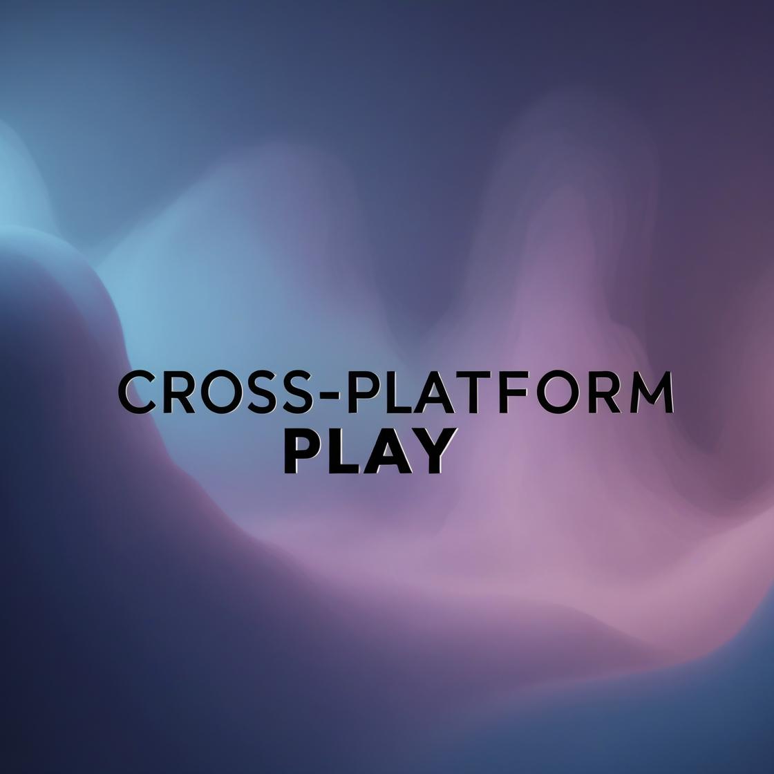 Cross-Platform